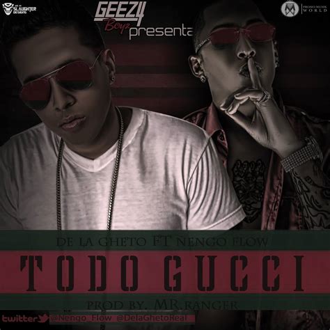 de la ghetto todo gucci|Todo Gucci (feat. Nego Flow) .